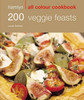 Louise Pickford / 200 Veggie Feasts: Hamlyn All Colour Cookbook (Large Paperback)