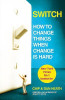 Chip Heath / Switch: How to change things when change is hard (Large Paperback)