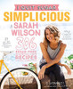 Sarah Wilson / I Quit Sugar : Simplicious (Coffee Table Book)