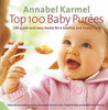 Annabel Karmel / Top 100 Baby Purees (Coffee Table Book) Annabel Karmel / Top 100 Baby Purees (Coffee Table Book)