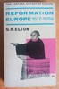 G.R. Elton - Reformation Europe 1517-1559 - ( Fontana History of Europe Series ) 1963