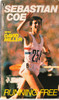 Sebastian Coe / Running Free (Lesser Grade Paperback) Sebastian Coe / Running Free (Lesser Grade Paperback)