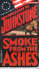 William W. Johnstone / Smoke from the Ashes (Lesser Grade Paperback) William W. Johnstone / Smoke from the Ashes (Lesser Grade Paperback)