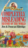 Jim & Duncan Eldridge / Completely Misleading History of the World (Lesser Grade Paperback)