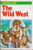 Everyday Lives: The Wild West (Lesser Grade Paperback) Everyday Lives: The Wild West (Lesser Grade Paperback)
