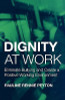 Pauline Rennie Peyton / Dignity at Work (Large Paperback)