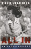 Billie Jean King / All In: The Autobiography of Billie Jean King