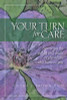 Laura S. Brown / Your Turn for Care (Large Paperback)