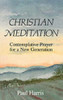 Paul T. Harris / Christian Meditation (Large Paperback)