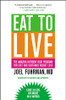 Joel Fuhrman / Eat to Live (Large Paperback)