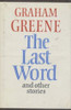 Graham Greene / The Last Word and Other Stories (Hardback)