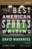 David Maraniss  (Editor) / The Best American Sports Writing 2007 (Large Paperback) David Maraniss  (Editor) / The Best American Sports Writing 2007 (Large Paperback)