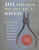 Rob Beattie / 101 Things to Do in a Shed (Hardback)