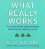 Susan Clark / What Really Works (Coffee Table Book)