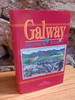 Gerard Moran & Raymond Gillespie ( Editor) - Galway - History and Society - HB 1996