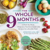 Dana Angelo White / The Whole 9 Months - A Pregnancy Nutrition Guide (Coffee Table Book) Dana Angelo White / The Whole 9 Months - A Pregnancy Nutrition Guide (Coffee Table Book)