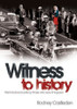 Rodney Castleden / Witness to History (Coffee Table Book)