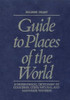 Reader's Digest Association / Guide to Places of the World: A Geographical Dictionary (Coffee Table Book)