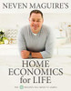 Neven Maguire / Home Economics for Life (Coffee Table Book)