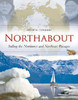 Jarlath Cunnane / Northabout: Sailing the North East and North West Passages (Coffee Table Book)