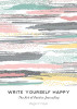 Megan C. Hayes / Write Yourself Happy (Large Paperback) Megan C. Hayes / Write Yourself Happy (Large Paperback)