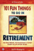 Stella Rheingold / 101 Fun Things to do in Retirement (Large Paperback)
