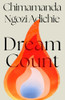 Chimamanda Ngozi Adichie / Dream Count (Large Paperback)