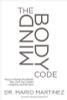 Mario Martinez / The MindBody Code (Large Paperback)