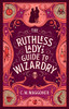 C.M. Waggoner / The Ruthless Lady's Guide to Wizardry