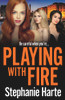 Stephanie Harte / Playing with Fire