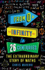 Chris Waring / From 0 to Infinity in 26 Centuries: The Extraordinary Story of Maths