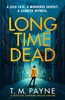T.M. Payne / Long Time Dead T.M. Payne / Long Time Dead