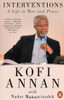 Kofi Annan / Interventions: A Life in War and Peace