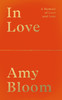 Amy Bloom / In Love (Large Paperback) Amy Bloom / In Love (Large Paperback)