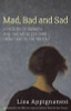Lisa Appignanesi / Mad, Bad and Sad Lisa Appignanesi / Mad, Bad and Sad