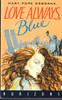Mary Pope Osborne / Love Always, Blue (Lesser Grade Paperback) Mary Pope Osborne / Love Always, Blue (Lesser Grade Paperback)