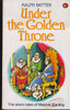 Ralph Batten / Under the Golden Throne (Lesser Grade Paperback)