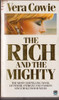 Vera Cowie / The Rich and the Mighty (Lesser Grade Paperback) Vera Cowie / The Rich and the Mighty (Lesser Grade Paperback)