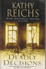 Kathy Reichs / Deadly Decisions (Large Paperback)