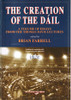 Brian Farrell / The Creation of the Dail (Large Paperback)