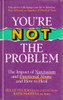 Helen Villiers / You're Not the Problem (Hardback)