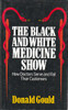 Donald Gould / The Black and White Medicine Show (Hardback)