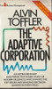 Alvin Toffler / The Adaptive Corporation
