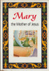 Mary the Mother of Jesus