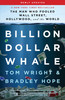Tom Wright / Billion Dollar Whale