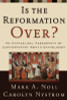 Mark A. Noll / Is the Reformation Over? (Large Paperback)
