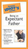 Joe Kelly / The Pocket Idiot's Guide to Being an Expectant Father