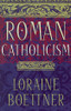 Loraine Boettner / Roman Catholicism (Large Paperback)