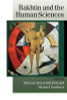 Michael Gardiner / Bakhtin and the Human Sciences (Large Paperback) Michael Gardiner / Bakhtin and the Human Sciences (Large Paperback)