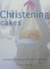 Linda Pawsey / Christening Cakes: Including Cake Designs for Babies' Birthdays (Coffee Table Book)
